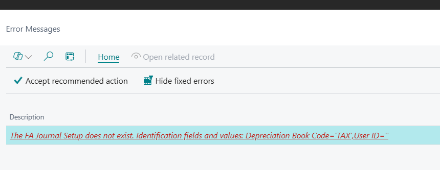 Picture showing the most common error you'll see when the FA Journal Setup is missing. Error says "The FA Journal Setup does not exist. Identification fields and values: Depreciation Book Code='XXXX', User ID="